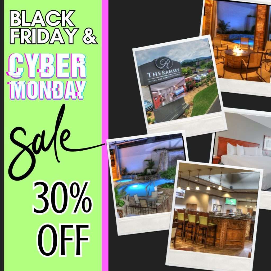 Black Friday Cyber Monday Sale at Top Pigeon Forge Hotel The Ramsey